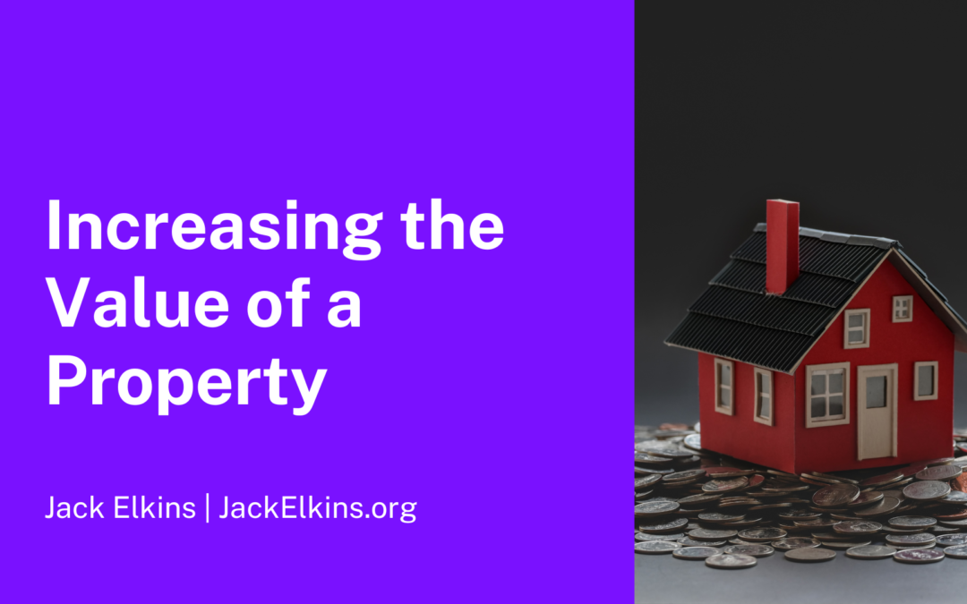 Increasing the Value of a Property