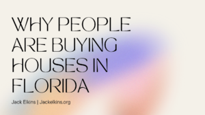 Jackelkins.org Why People Are Buying Houses In Florida (1)