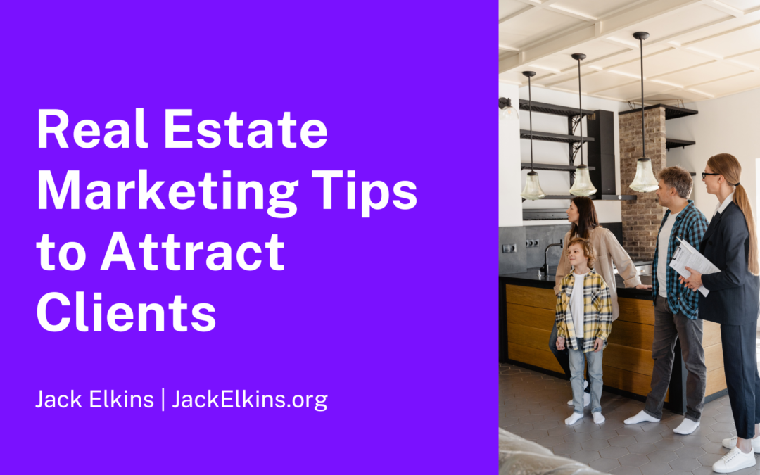 Real Estate Marketing Tips to Attract Clients