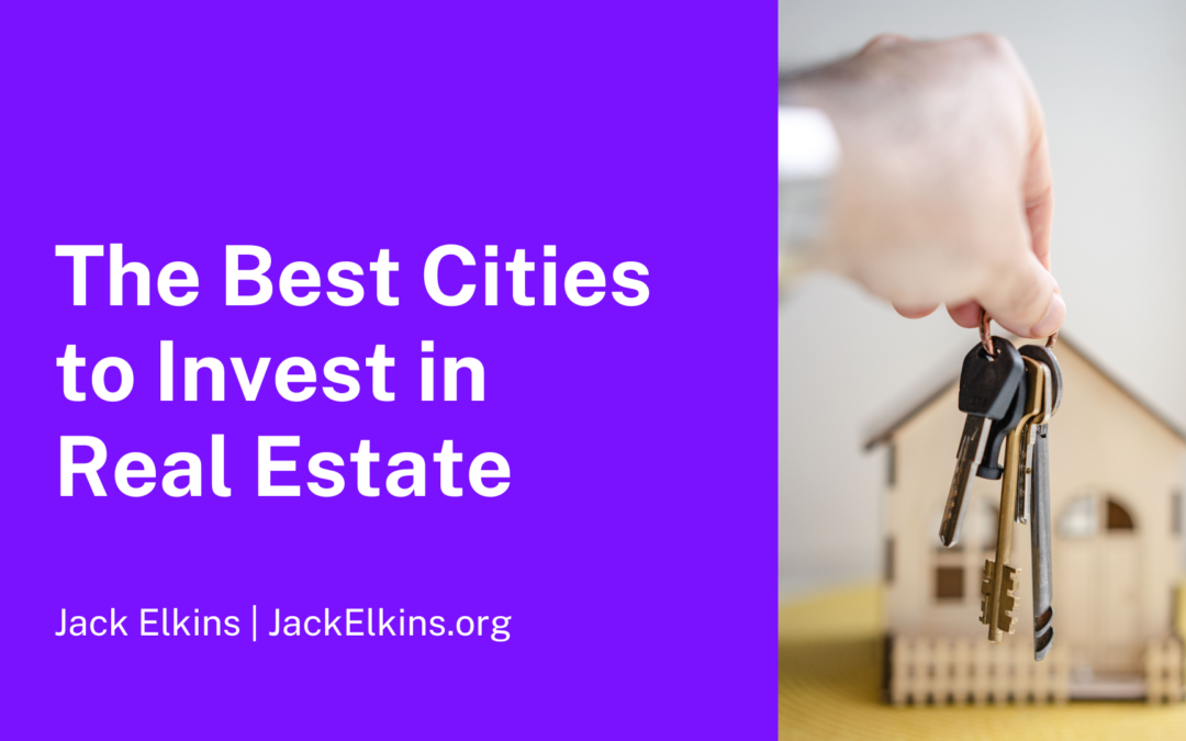The Best Cities to Invest in Real Estate