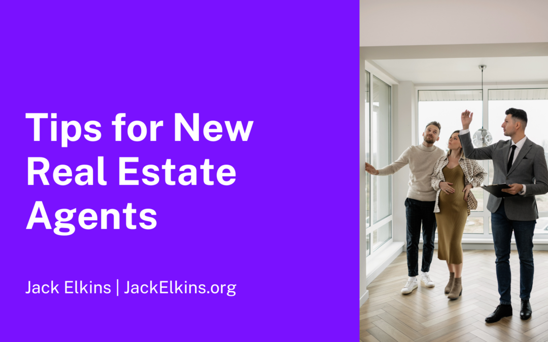 Tips for New Real Estate Agents